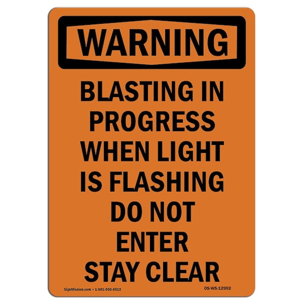 Safety Sign, OSHA WARNING, 5" Height, Blasting In Progress When Light, Portrait, 10PK